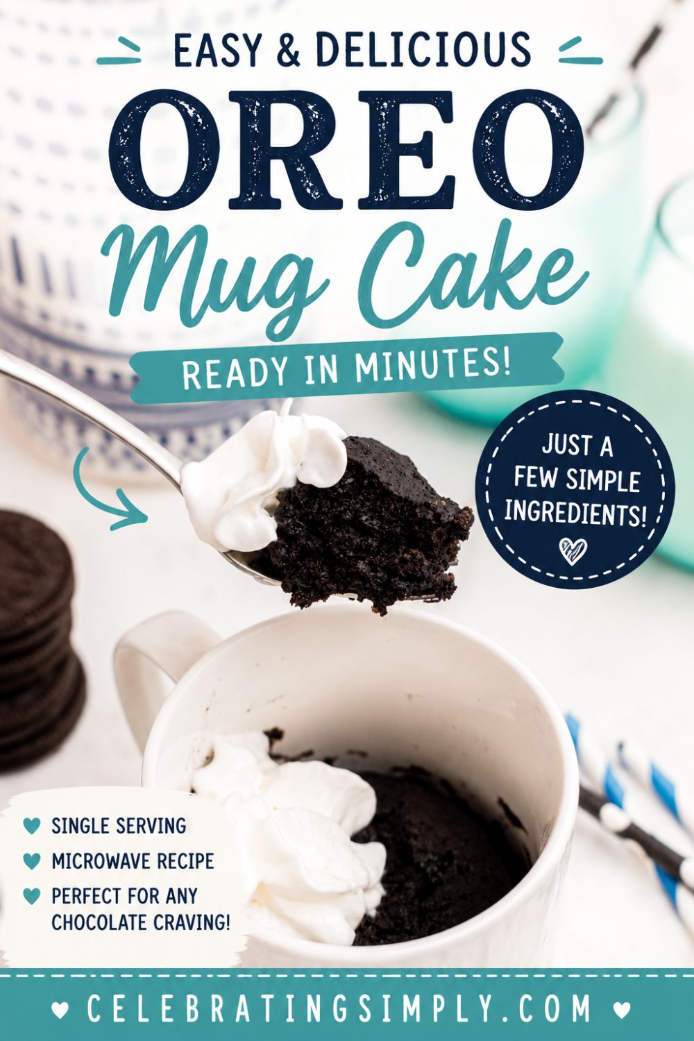 Easy Oreo Mug Cake in a white mug topped with whipped cream, featuring a rich chocolate cake texture. The Pinterest graphic highlights that the recipe is ready in minutes, uses just a few simple ingredients, and is the perfect single-serving dessert for satisfying chocolate cravings.
