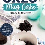 Easy Oreo Mug Cake in a white mug topped with whipped cream, featuring a rich chocolate cake texture. The Pinterest graphic highlights that the recipe is ready in minutes, uses just a few simple ingredients, and is the perfect single-serving dessert for satisfying chocolate cravings.