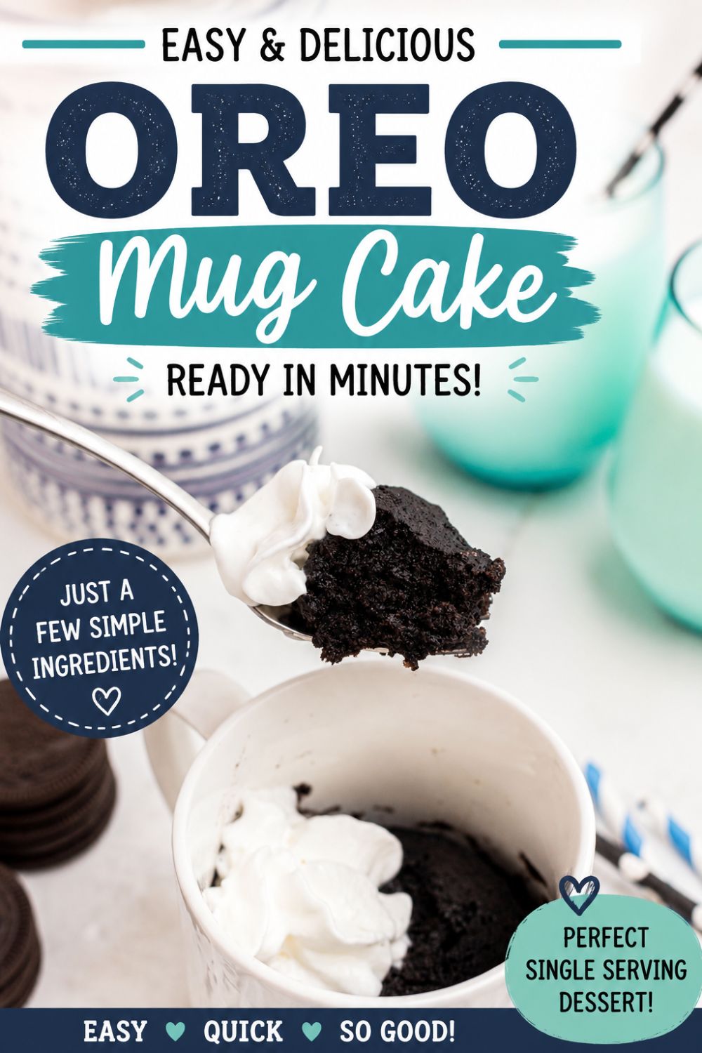 Easy Oreo Mug Cake in a white mug topped with whipped cream, featuring a rich chocolate cake texture. The Pinterest graphic highlights that the recipe is ready in minutes, uses just a few simple ingredients, and is the perfect single-serving dessert for satisfying chocolate cravings.