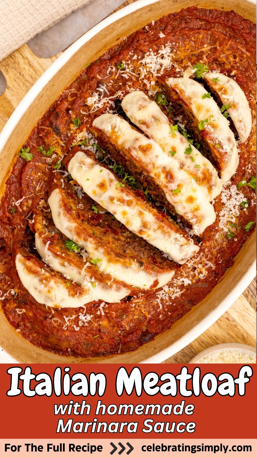 Italian meatloaf in an oval casserole dish, topped with mozzarella cheese and marinara sauce