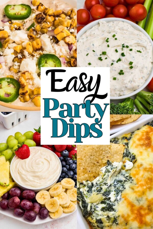 Street corn dip, fruit dip spinach artichoke dip, and ranch dip images with title of easy party dips overlay.
