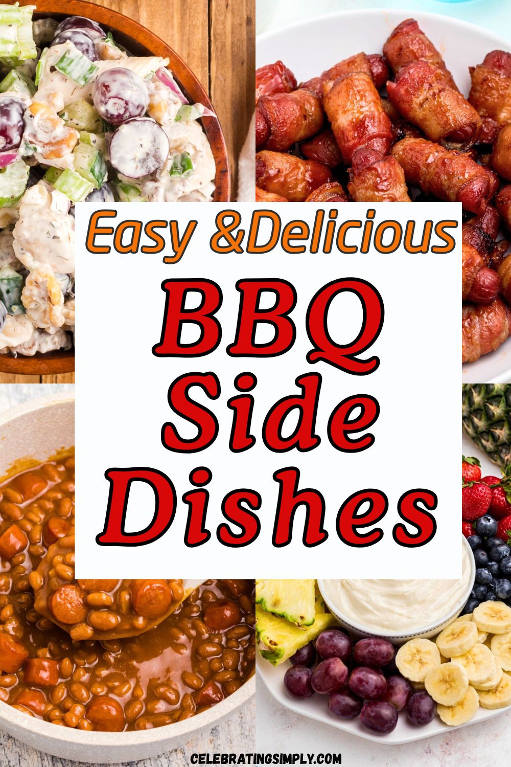 Overlay images of chicken salad, beanie weenies, bacon wrapped smokies, and fruit dip, with a title box of Easy and Delicious BBQ side dishes.