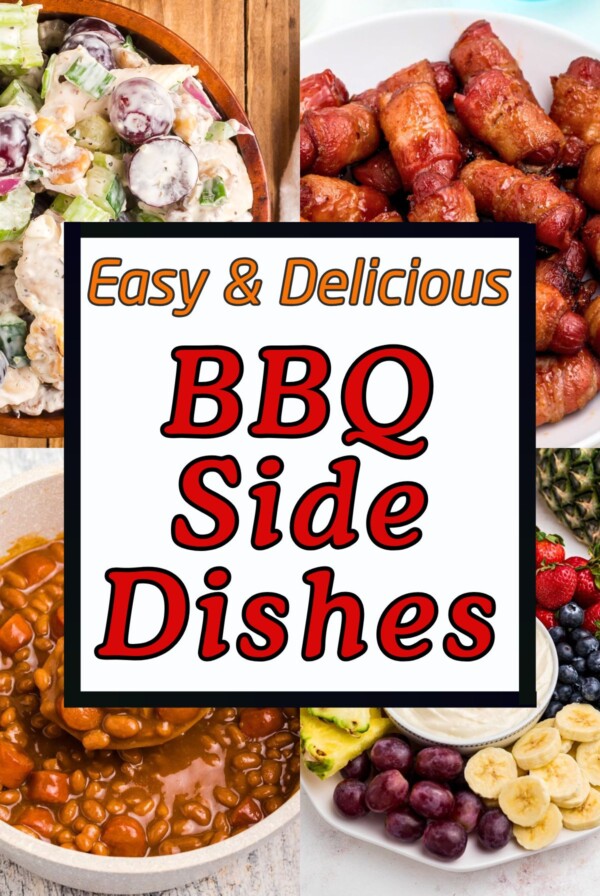Overlay images of chicken salad, beanie weenies, bacon wrapped smokies, and fruit dip, with a title box of Easy and Delicious BBQ side dishes.